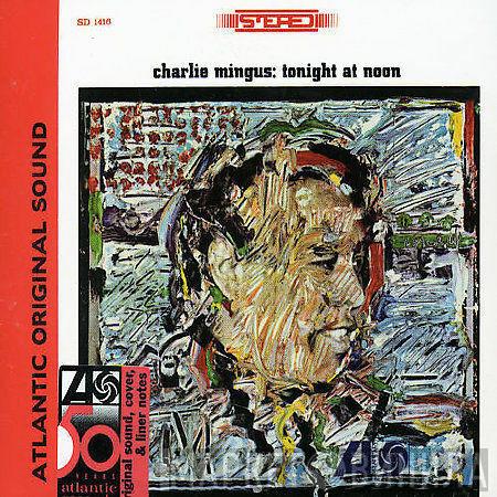  Charles Mingus  - Tonight At Noon