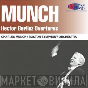 , Charles Munch , Hector Berlioz  Boston Symphony Orchestra  - Overtures