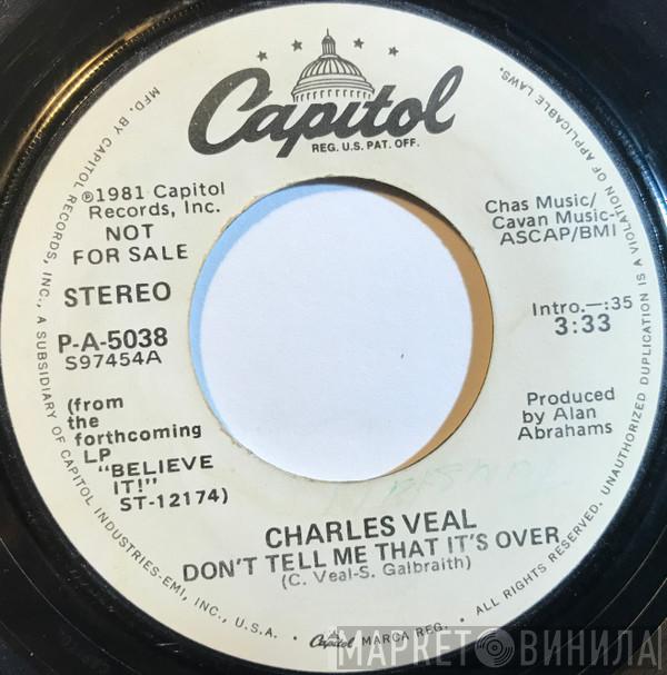 Charles Veal Jr. - Don't Tell Me That It's All Over