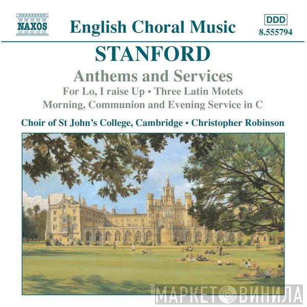 Charles Villiers Stanford, St. John's College Choir, Christopher Robinson - Anthems And Services