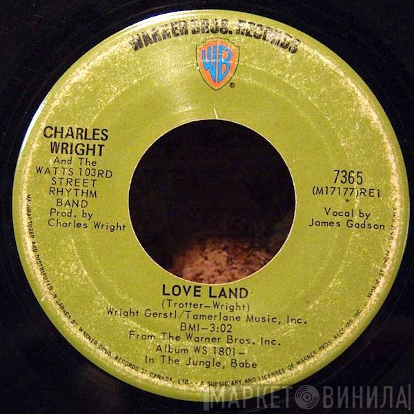 Charles Wright & The Watts 103rd St Rhythm Band - Love Land