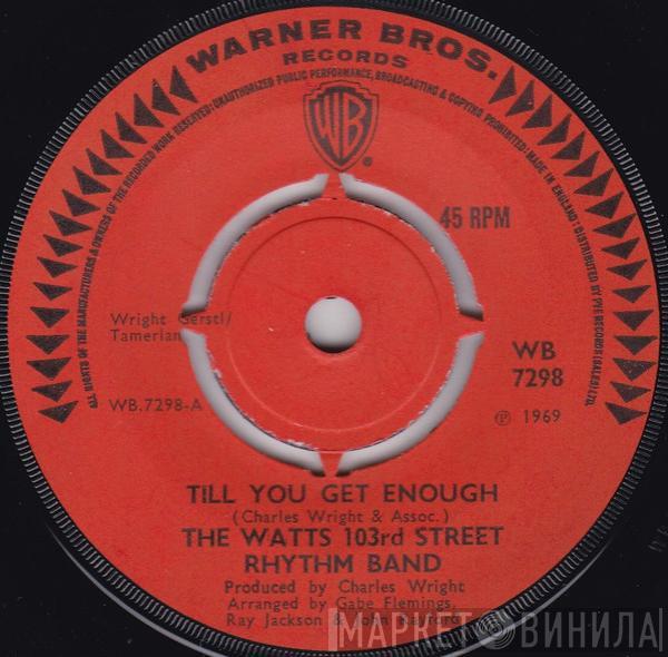 Charles Wright & The Watts 103rd St Rhythm Band - Till You Get Enough / Light My Fire