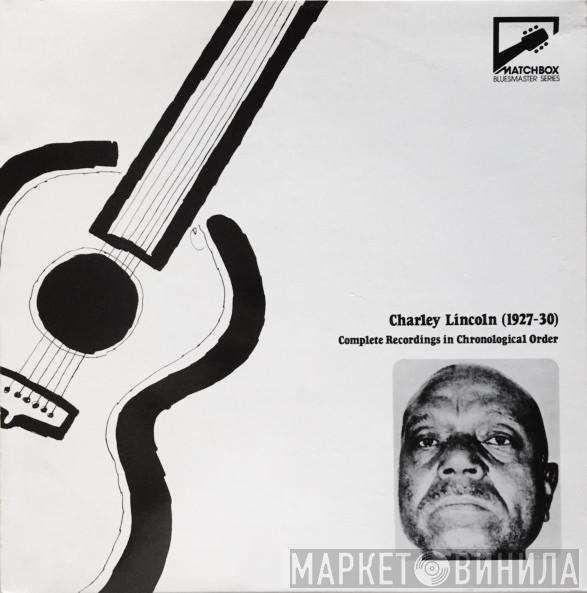 Charley Lincoln - Complete Recordings In Chronological Order (1927-1930)