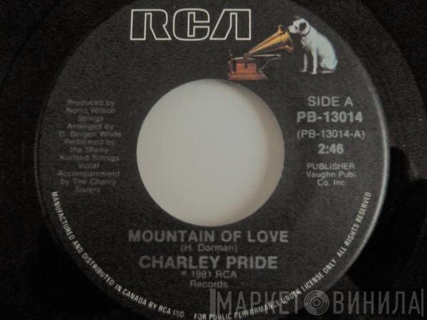  Charley Pride  - Mountain Of Love / Love Is A Shadow