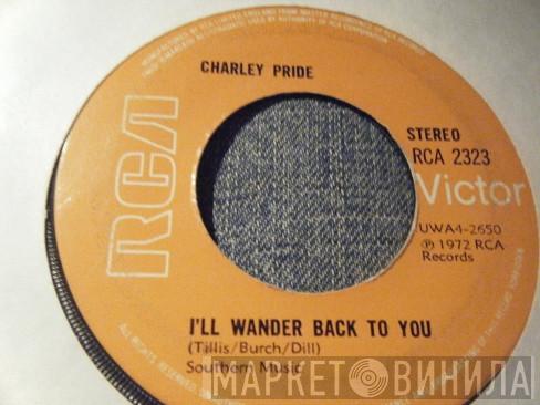 Charley Pride - I'll Wander Back To You / Crystal Chandeliers