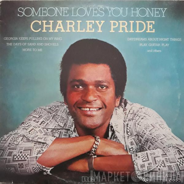Charley Pride - Someone Loves You Honey
