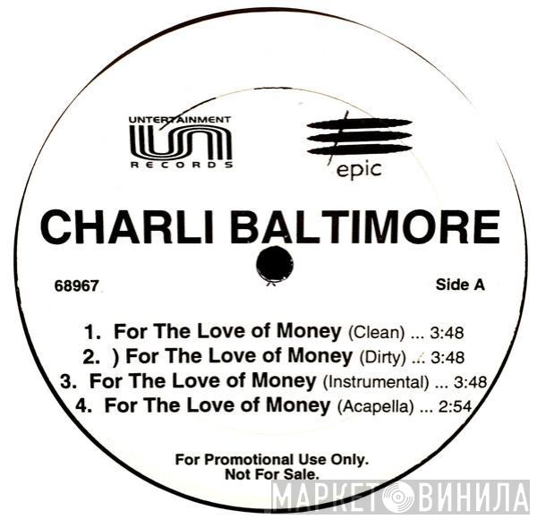  Charli Baltimore  - For The Love Of Money