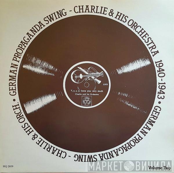 Charlie & His Orchestra - Volume 2: German Propaganda Swing 1940 - 1943
