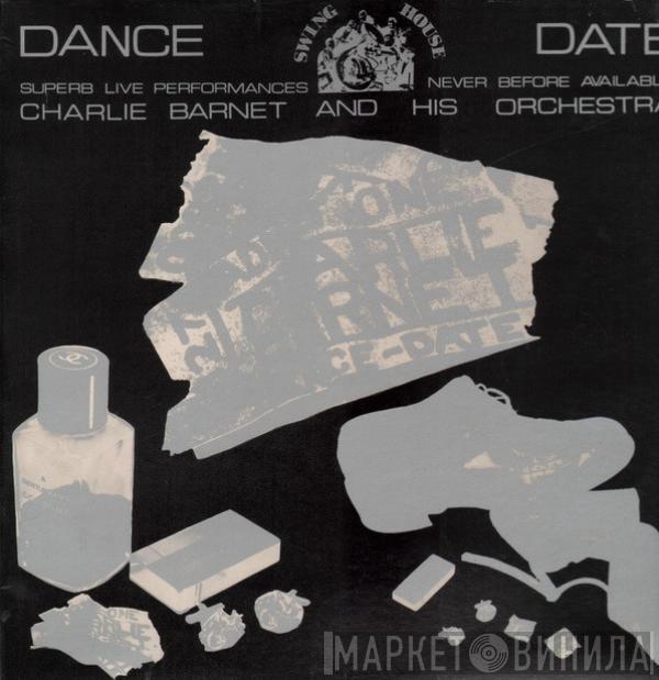 Charlie Barnet And His Orchestra - Dance Date