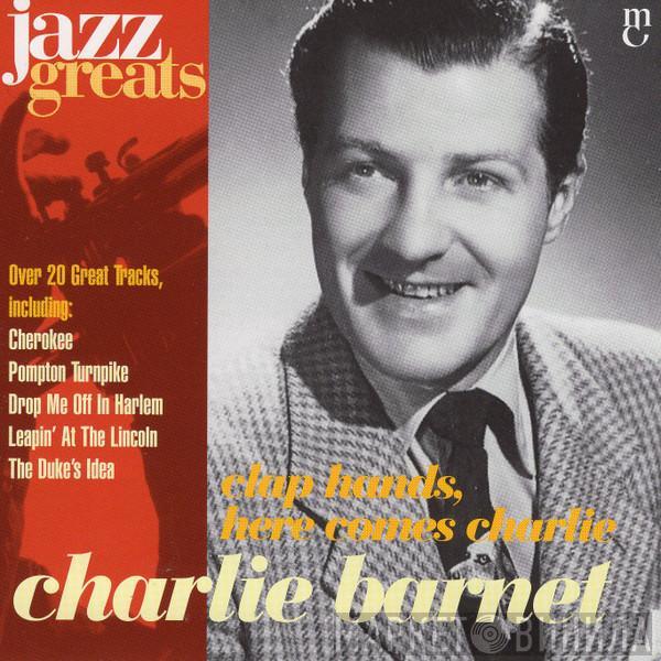 Charlie Barnet - Clap Hands, Here Comes Charlie