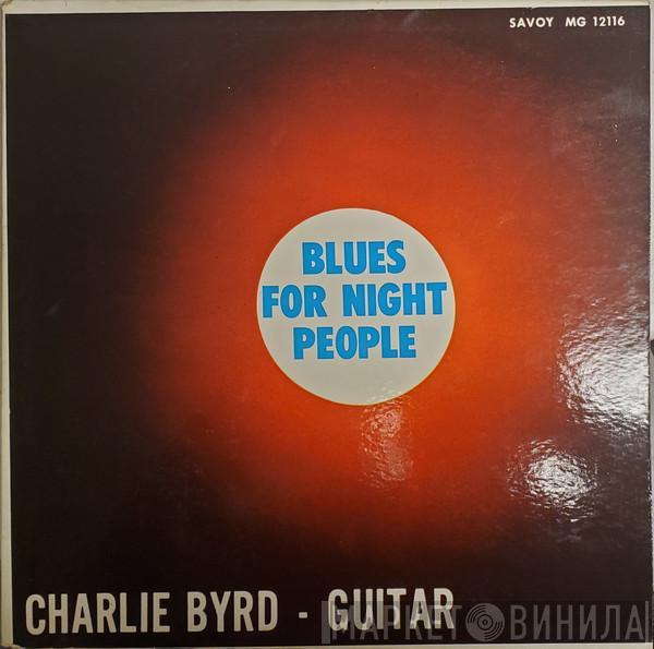 Charlie Byrd  - Blues For Night People