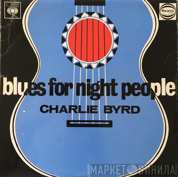 Charlie Byrd - Blues For Night People
