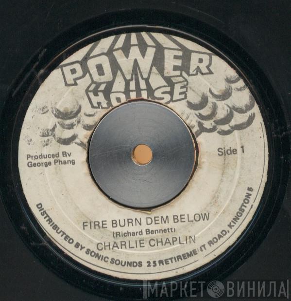 Charlie Chaplin   - Fire Burn Dem Below