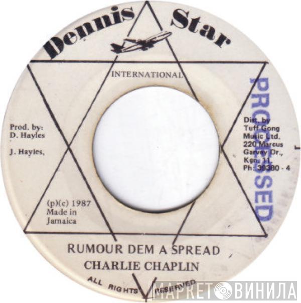 Charlie Chaplin  - Rumour Dem A Spread