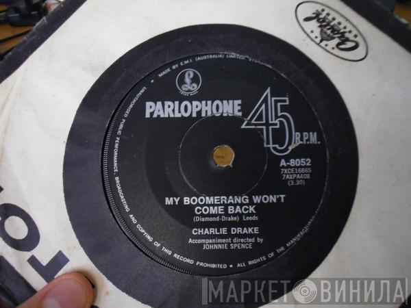  Charlie Drake  - My Boomerang Won't Come Back / She's My Girl