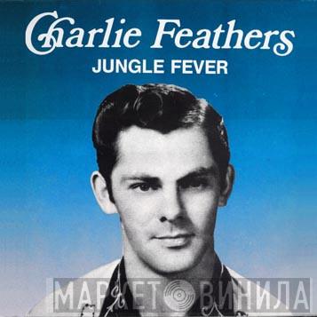 Charlie Feathers  - Jungle Fever