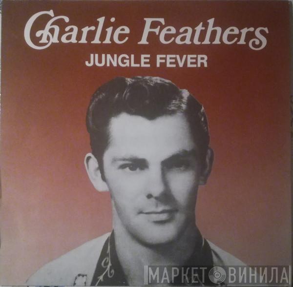  Charlie Feathers  - Jungle Fever