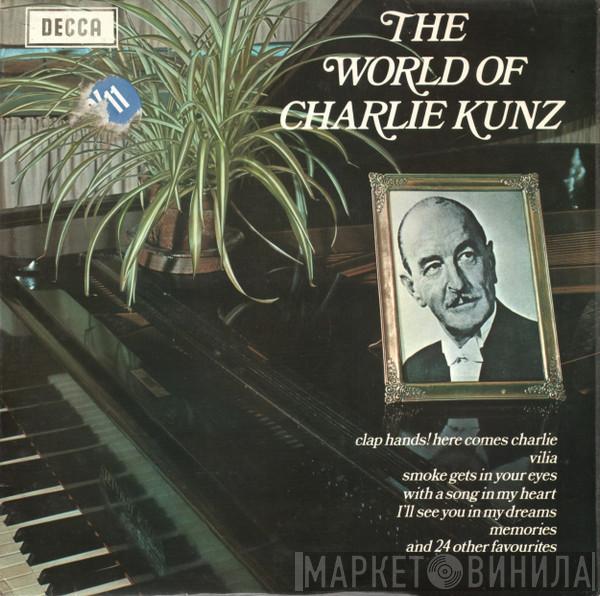 Charlie Kunz - The World Of Charlie Kunz