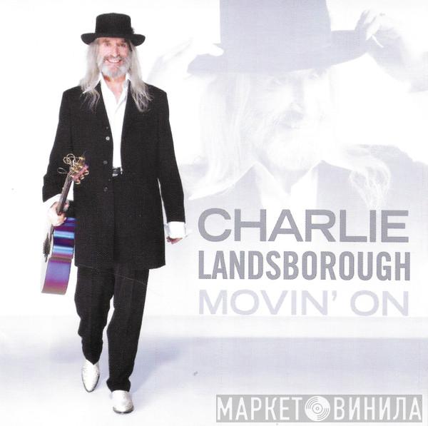Charlie Landsborough - Movin' On