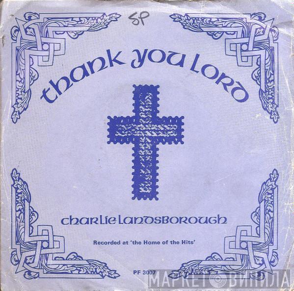 Charlie Landsborough - Thank You Lord
