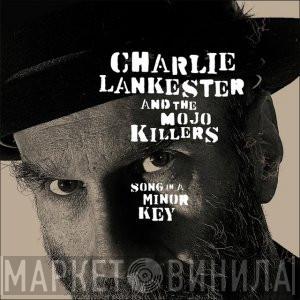 Charlie Lankester, The Mojo Killers - Song In A Minor Key