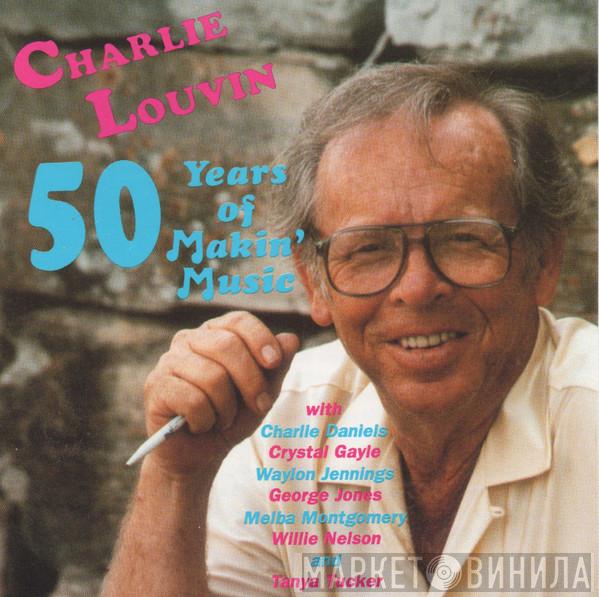 Charlie Louvin - 50 Years Of Makin' Music
