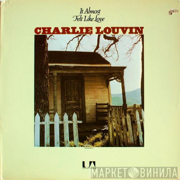 Charlie Louvin - It Almost Felt Like Love