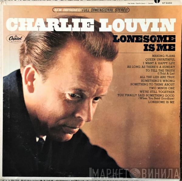 Charlie Louvin - Lonesome Is Me