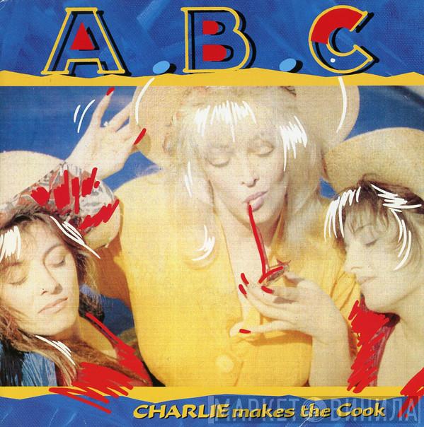  Charlie Makes The Cook  - A.B.C.