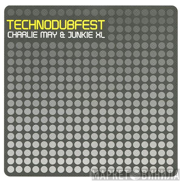 Charlie May, Junkie XL - Technodubfest