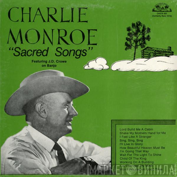 Charlie Monroe - Sacred Songs