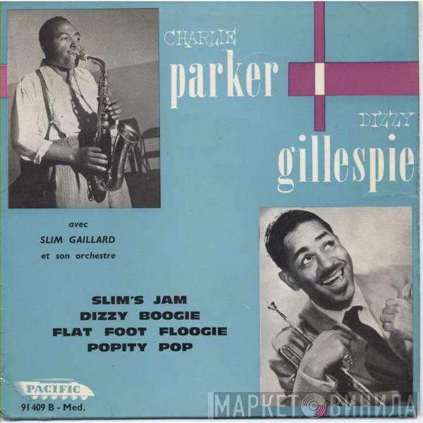 , Charlie Parker , Avec Dizzy Gillespie  Slim Gaillard And His Orchestra  - Charlie Parker & Dizzy Gillespie Avec Slim Gaillard et Son Orchestre