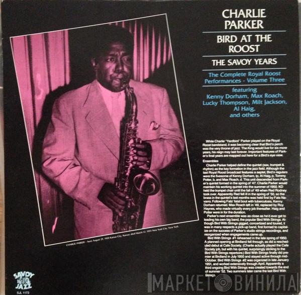  Charlie Parker  - Bird At The Roost: The Savoy Years Volume Three