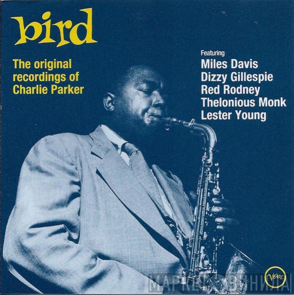  Charlie Parker  - Bird - The Original Recordings Of Charlie Parker