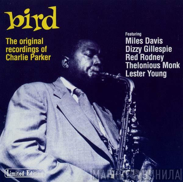  Charlie Parker  - Bird - The Original Recordings Of Charlie Parker