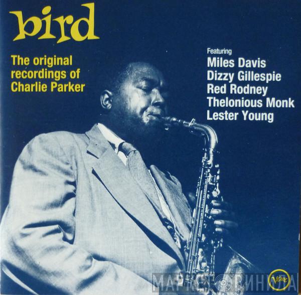  Charlie Parker  - Bird - The Original Recordings Of Charlie Parker