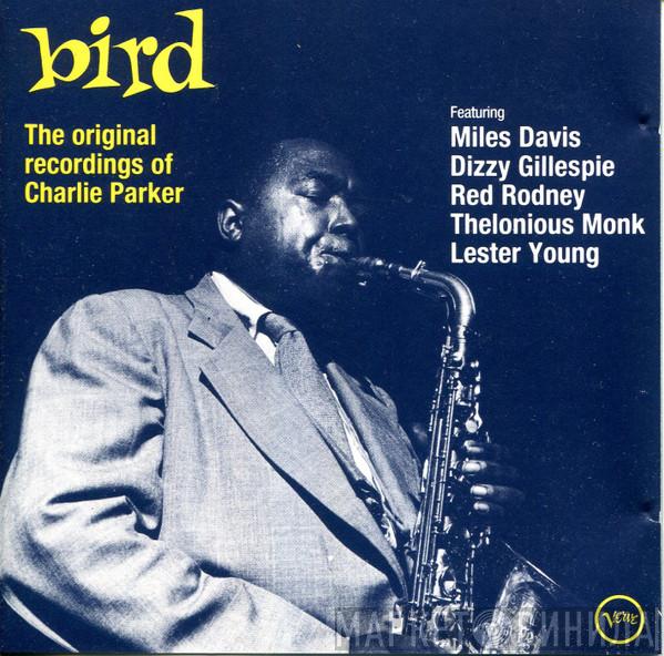  Charlie Parker  - Bird - The Original Recordings Of Charlie Parker