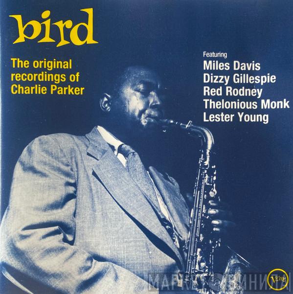  Charlie Parker  - Bird - The Original Recordings Of Charlie Parker