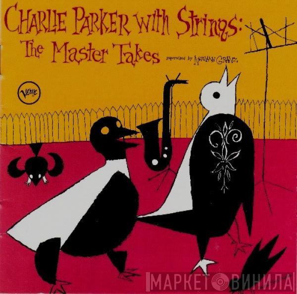  Charlie Parker  - Charlie Parker With Strings: The Master Takes