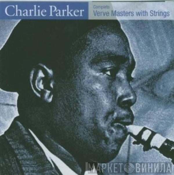  Charlie Parker  - Complete Verve Masters With Strings