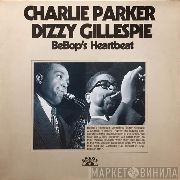 - Charlie Parker  Dizzy Gillespie  - BeBop's Heartbeat