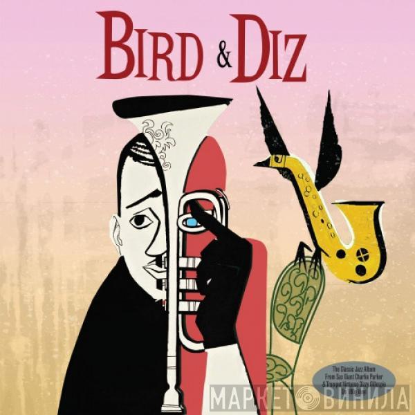 Charlie Parker, Dizzy Gillespie - Bird & Diz