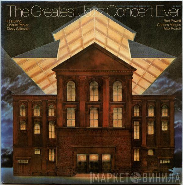 , Charlie Parker , Dizzy Gillespie , Bud Powell , Charles Mingus  Max Roach  - The Greatest Jazz Concert Ever