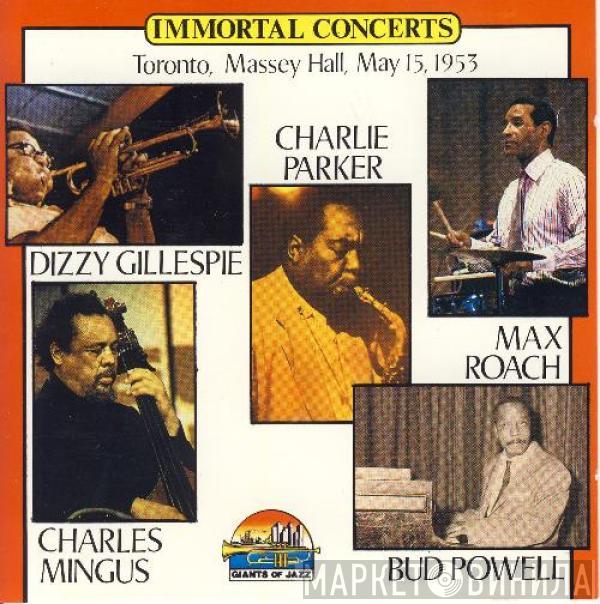 Charlie Parker, Dizzy Gillespie, Charles Mingus, Max Roach, Bud Powell - Toronto, Massey Hall, May 15, 1953
