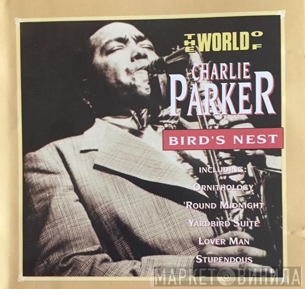 Charlie Parker - The World Of Charlie Parker / Bird's Nest