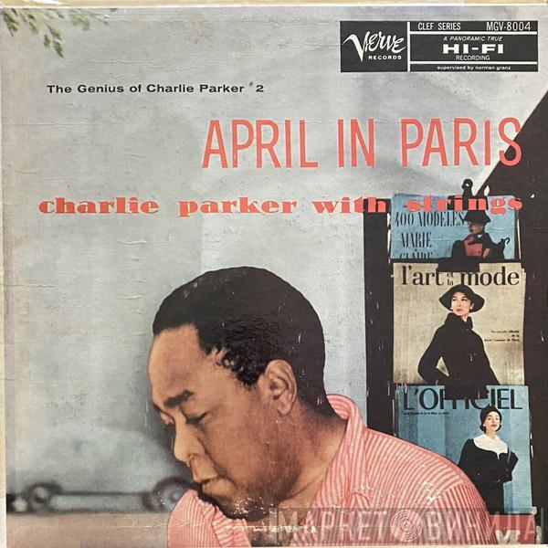  Charlie Parker With Strings  - April In Paris