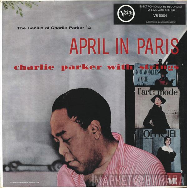  Charlie Parker With Strings  - April In Paris