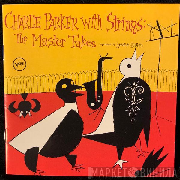  Charlie Parker With Strings  - The Master Takes