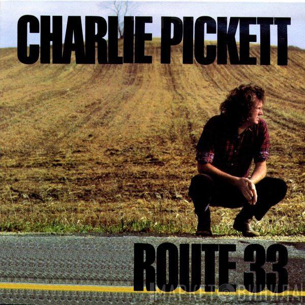 Charlie Pickett  - Route 33