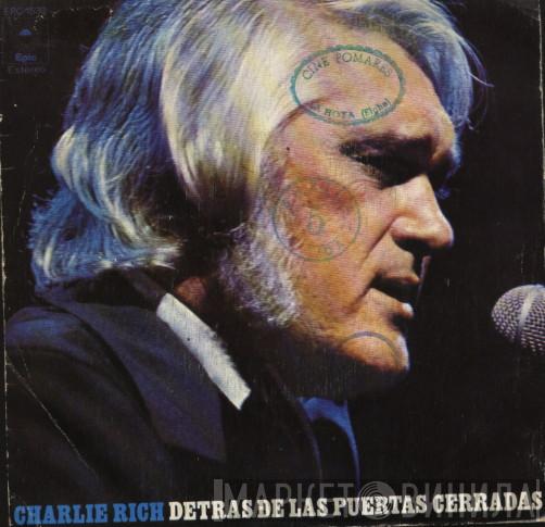  Charlie Rich  - Detras De Las Puertas Cerradas